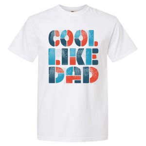 Cool Like Dad Garment-Dyed Heavyweight T-Shirt