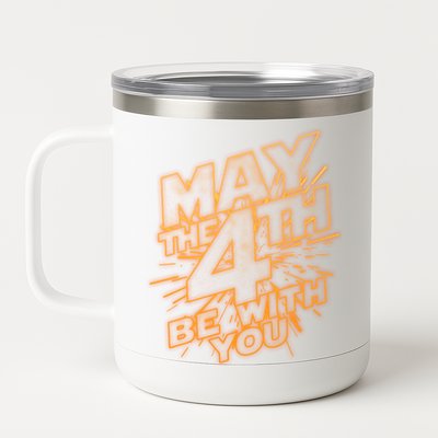 Cool May the 4th Be With You  12 oz Stainless Steel Tumbler Cup