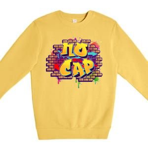 Cool No Cap Wall Graffiti  Premium Crewneck Sweatshirt