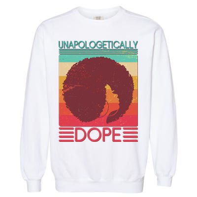 Cool Retro Afro Unapologetically Dope Garment-Dyed Sweatshirt