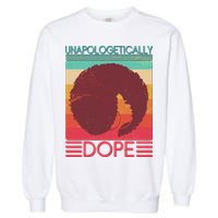Cool Retro Afro Unapologetically Dope Garment-Dyed Sweatshirt