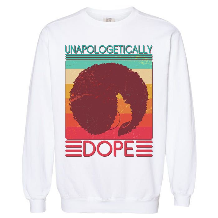 Cool Retro Afro Unapologetically Dope Garment-Dyed Sweatshirt