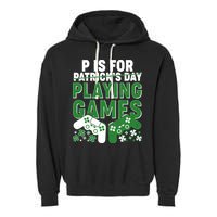 Cool St Patrick's Day P Is For Playing Games   Garment-Dyed Fleece Hoodie