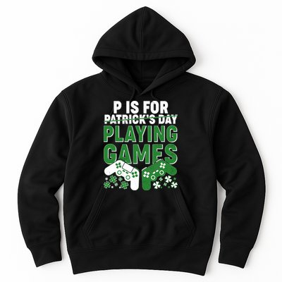 Cool St Patrick's Day P Is For Playing Games   Hoodie