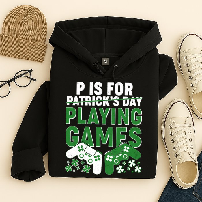 Cool St Patrick's Day P Is For Playing Games   Hoodie