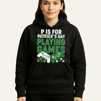 Cool St Patrick's Day P Is For Playing Games   Hoodie