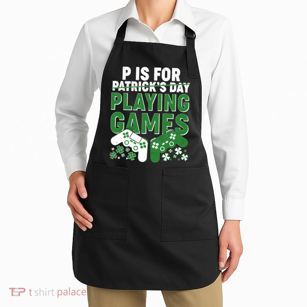 Cool St Patrick's Day P Is For Playing Games   Apron
