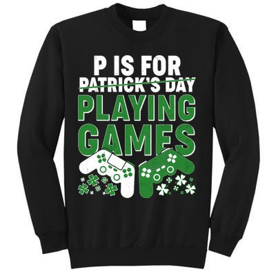 Cool St Patrick's Day P Is For Playing Games   Sweatshirt