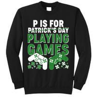 Cool St Patrick's Day P Is For Playing Games   Sweatshirt