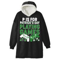 Cool St Patrick's Day P Is For Playing Games   Hooded Wearable Blanket