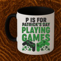 Cool St Patrick's Day P Is For Playing Games   Mug