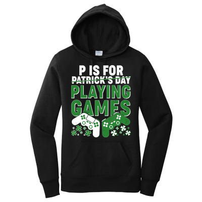 Cool St Patrick's Day P Is For Playing Games   Women's Pullover Hoodie