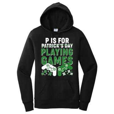 Cool St Patrick's Day P Is For Playing Games   Women's Pullover Hoodie