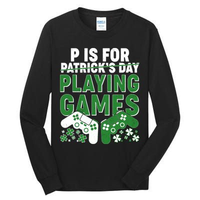 Cool St Patrick's Day P Is For Playing Games   Tall Long Sleeve T-Shirt