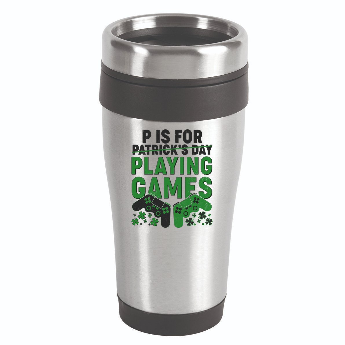 Cool St Patrick's Day P Is For Playing Games   16oz Travel Tumbler