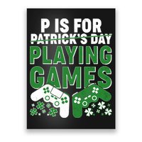 Cool St Patrick's Day P Is For Playing Games   Poster