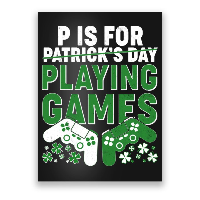 Cool St Patrick's Day P Is For Playing Games   Poster