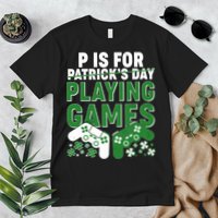 Cool St Patrick's Day P Is For Playing Games   Premium T-Shirt