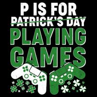 Cool St Patrick's Day P Is For Playing Games   Premium T-Shirt