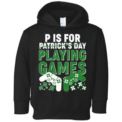 Cool St Patrick's Day P Is For Playing Games   Toddler Hoodie