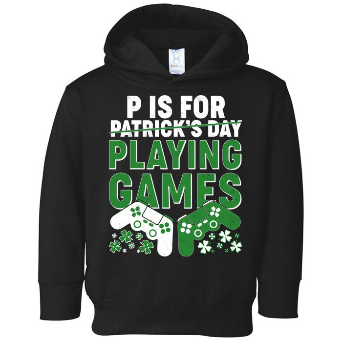 Cool St Patrick's Day P Is For Playing Games   Toddler Hoodie