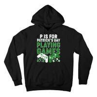 Cool St Patrick's Day P Is For Playing Games   Tall Hoodie
