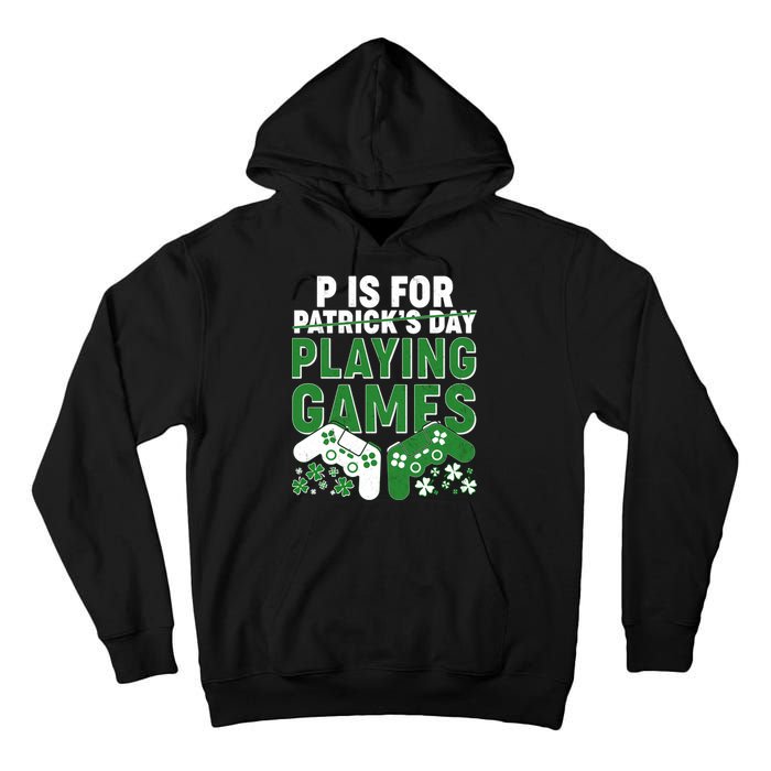 Cool St Patrick's Day P Is For Playing Games   Tall Hoodie