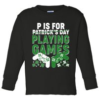 Cool St Patrick's Day P Is For Playing Games   Toddler Long Sleeve Shirt