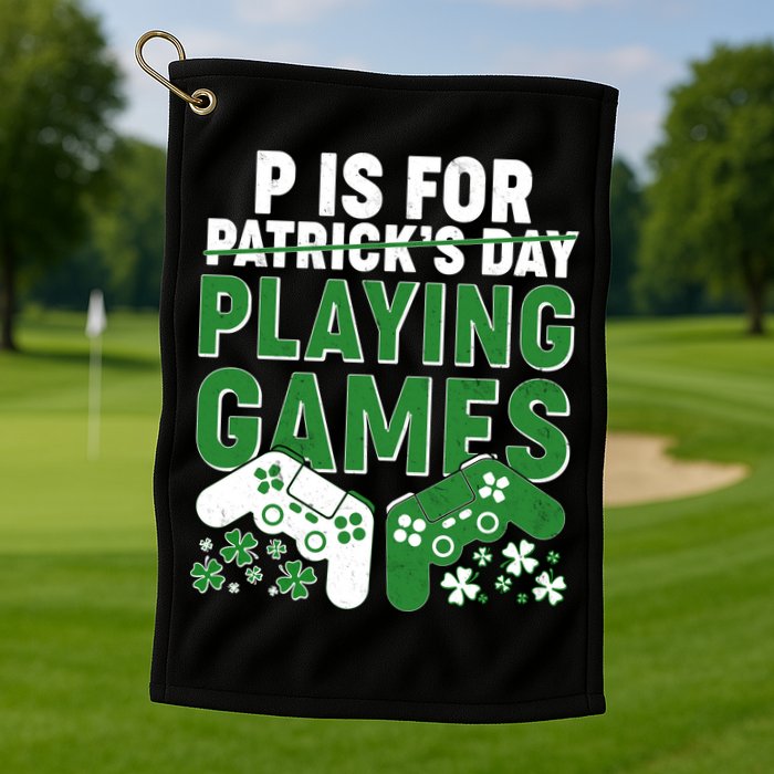 Cool St Patrick's Day P Is For Playing Games   Golf Towel