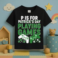 Cool St Patrick's Day P Is For Playing Games   Toddler T-Shirt