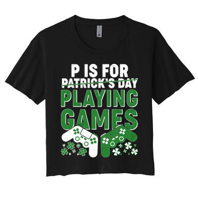 Cool St Patrick's Day P Is For Playing Games   Crop Top