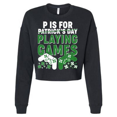 Cool St Patrick's Day P Is For Playing Games   Cropped Pullover Crew