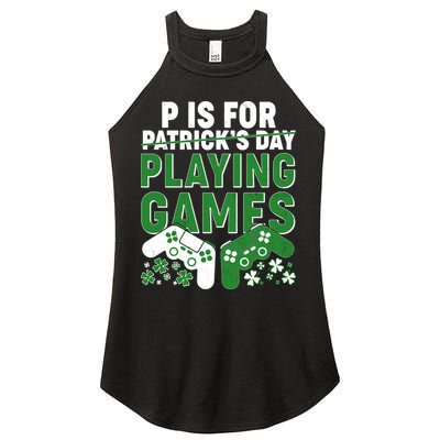 Cool St Patrick's Day P Is For Playing Games   Women's Perfect Tri Rocker Tank