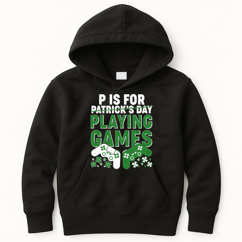 Cool St Patrick's Day P Is For Playing Games   Kids Hoodie