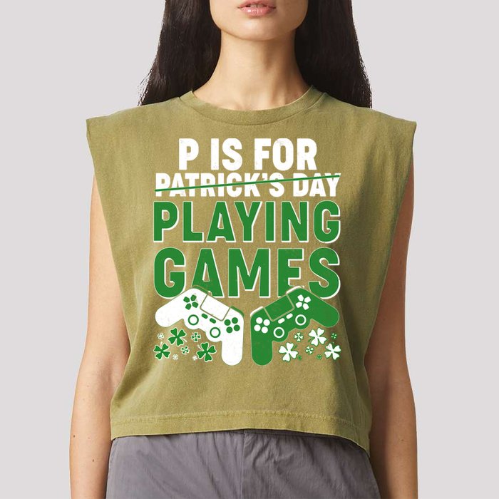 Cool St Patrick's Day P Is For Playing Games   Garment-Dyed Women's Muscle Tee