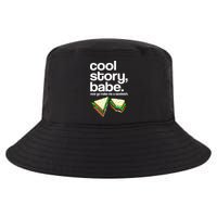 Cool Story Babe Now Make Me a Sandwich Cool Comfort Performance Bucket Hat