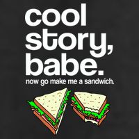 Cool Story Babe Now Make Me a Sandwich Cool Comfort Performance Bucket Hat