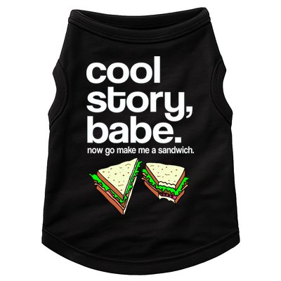 Cool Story Babe Now Make Me a Sandwich Doggie Tank