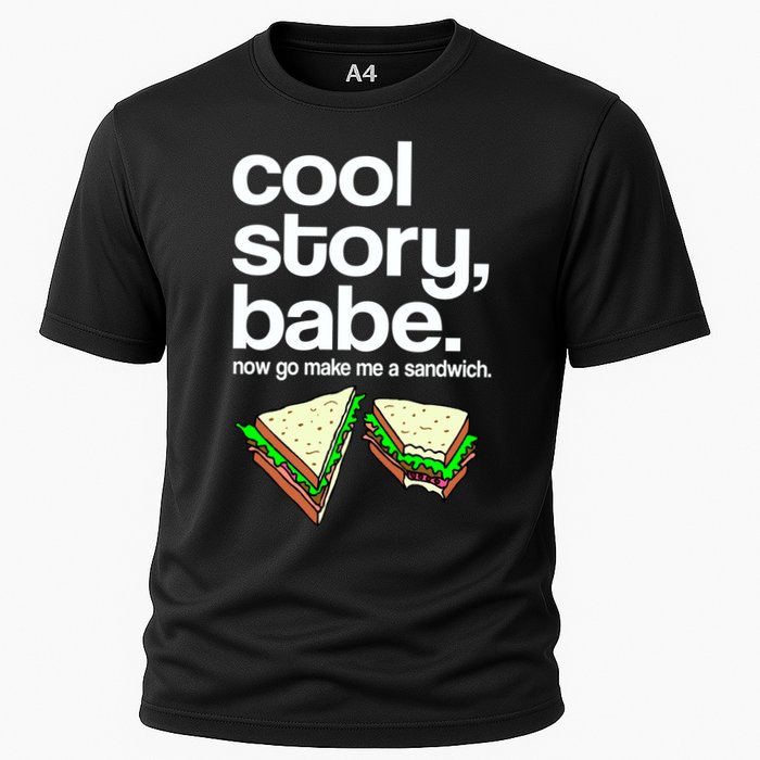Cool Story Babe Now Make Me a Sandwich Cooling Performance Crew T-Shirt