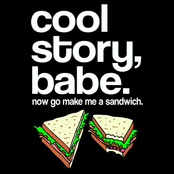 Cool Story Babe Now Make Me a Sandwich Tall T-Shirt