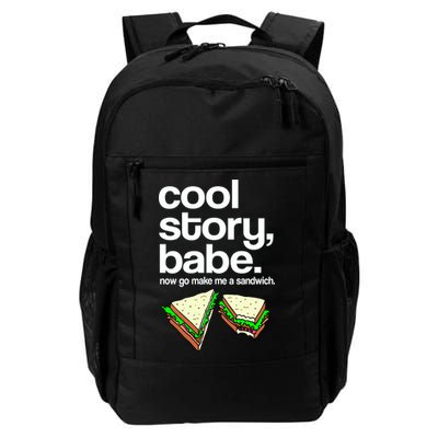 Cool Story Babe Now Make Me a Sandwich Backpack