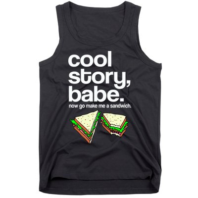 Cool Story Babe Now Make Me a Sandwich Tank Top