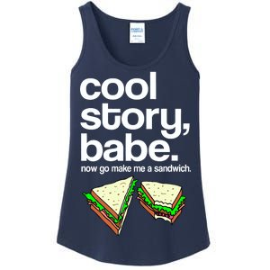 Cool Story Babe Now Make Me a Sandwich Ladies Essential Tank