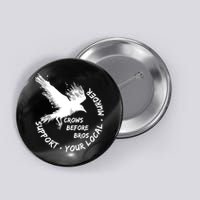 Cool Support Your Local Murder Crows Before Bros Button