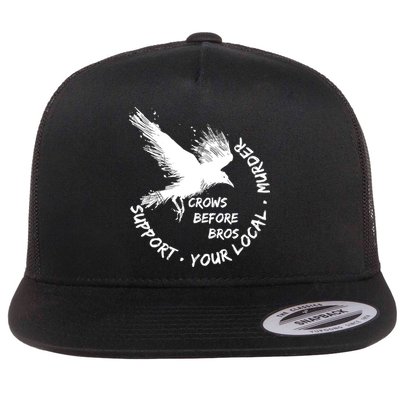 Cool Support Your Local Murder Crows Before Bros Flat Bill Trucker Hat