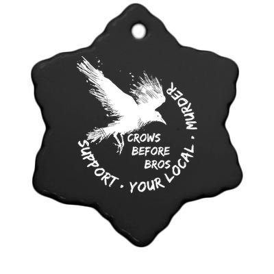 Cool Support Your Local Murder Crows Before Bros Ceramic Star Ornament