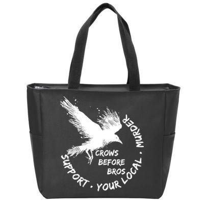 Cool Support Your Local Murder Crows Before Bros Zip Tote Bag