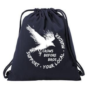 Cool Support Your Local Murder Crows Before Bros Drawstring Bag