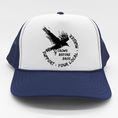 Cool Support Your Local Murder Crows Before Bros Trucker Hat