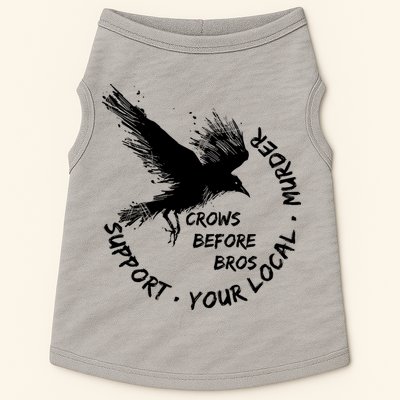 Cool Support Your Local Murder Crows Before Bros Doggie Tank